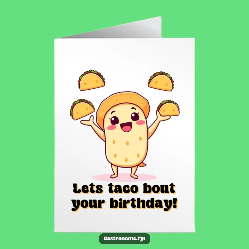Free Printable Birthday Card: Cheerful Taco Juggler - Fun Downloadable Gift!