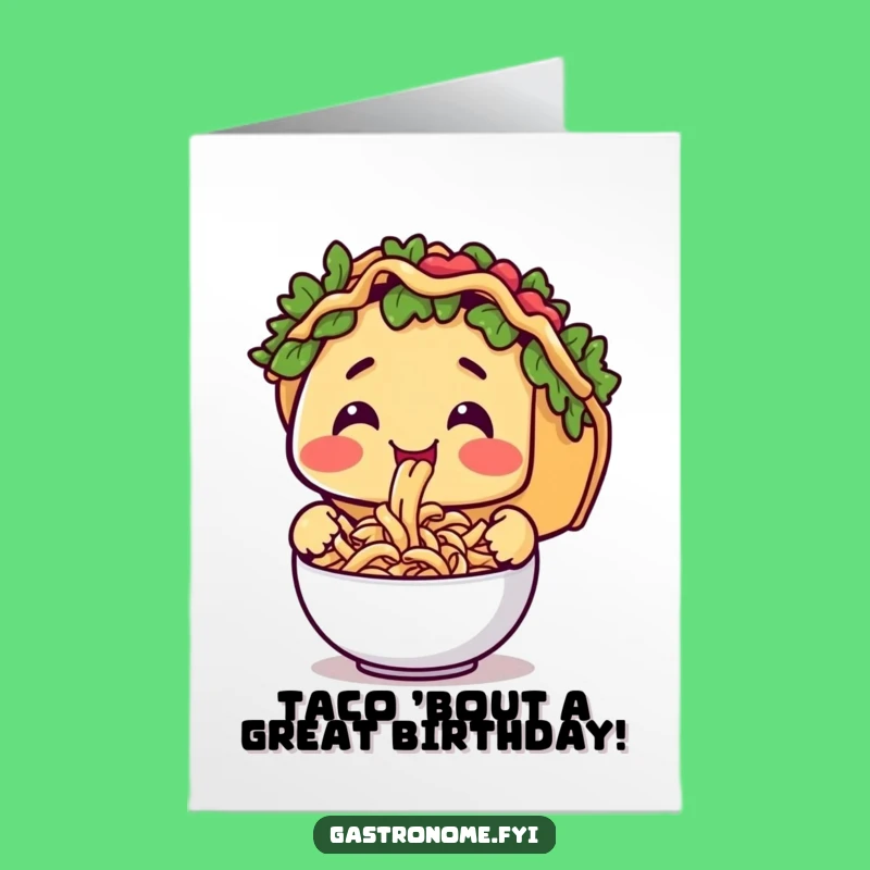 Free Printable Birthday Card: Funny Taco Pasta Slurp Downloadable Fun!