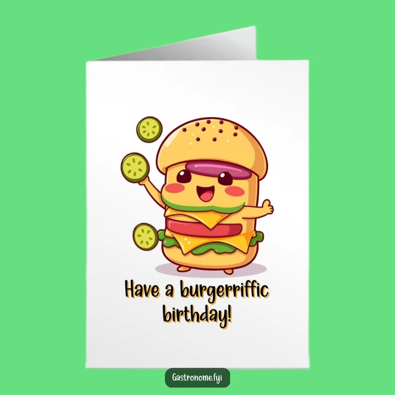 Free Printable Birthday Card: Funny Cheeseburger Juggler, Pickle Fun, Downloadable Gift