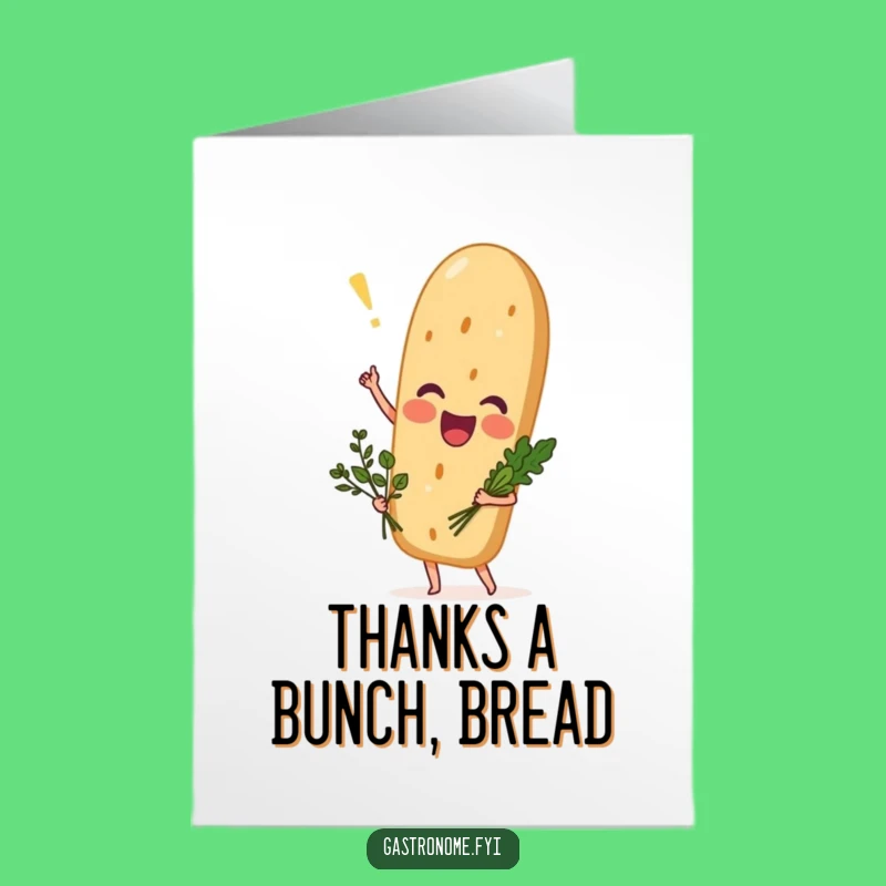 Free Printable Thank You Card: Excited Baguette Herb Bouquet, Grateful Humor