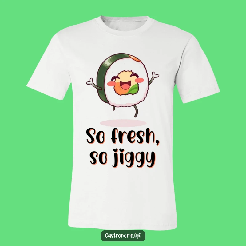 Funny Happy Sushi T-Shirt: Hilarious Foodie Tee for Jigging Sushi Fans
